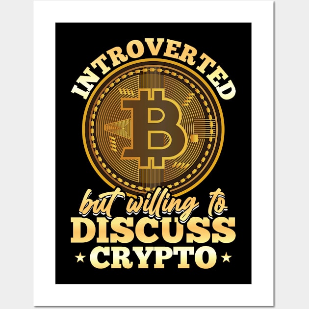 Introverted but willing to discuss crypto Bitcoin Wall Art by Peco-Designs